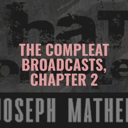 The COMPLEAT Broadcasts, Chapter 2 Print section