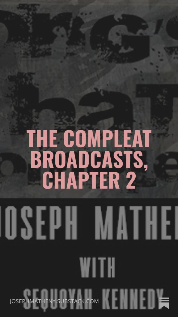 The COMPLEAT Broadcasts, Chapter 2